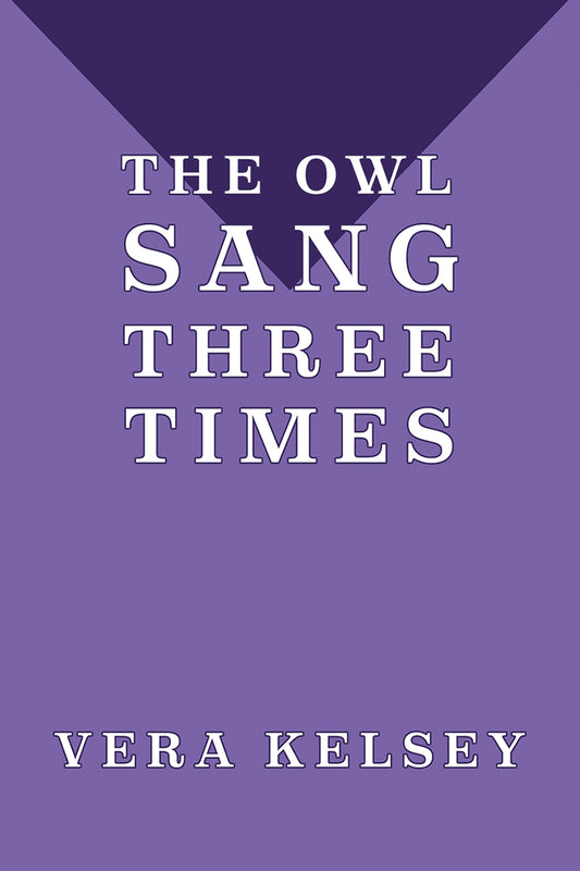 Kelsey: The Owl Sang Three Times