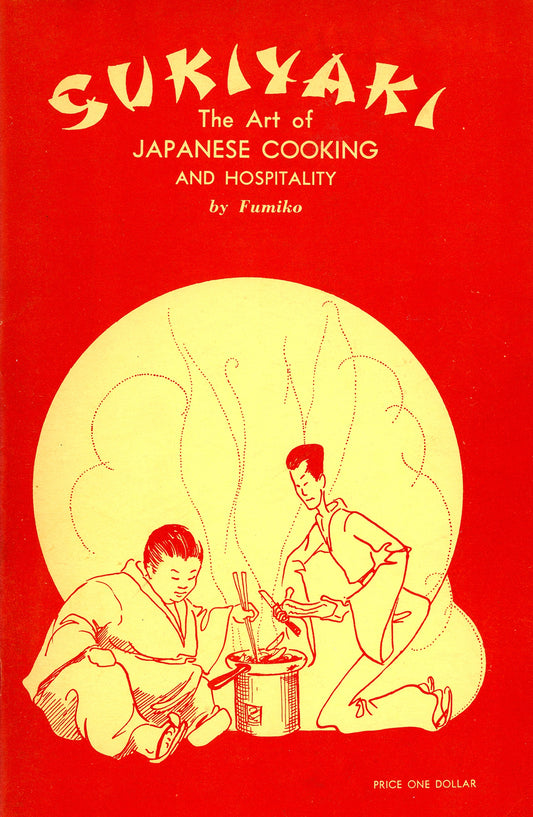 Sukiyaki: The Art of Japanese Cooking and Hospitality