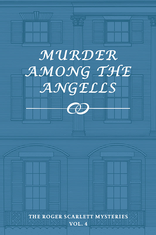 Scarlett: Murder Among the Angells