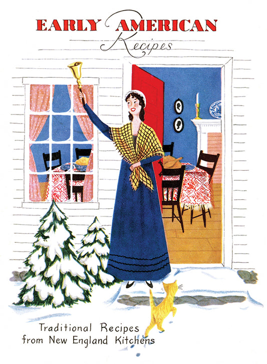 Early American Recipes: Traditional Recipes from New England Kitchens