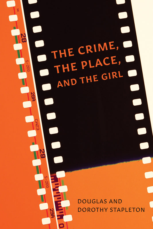 Stapleton: The Crime, The Place, and The Girl