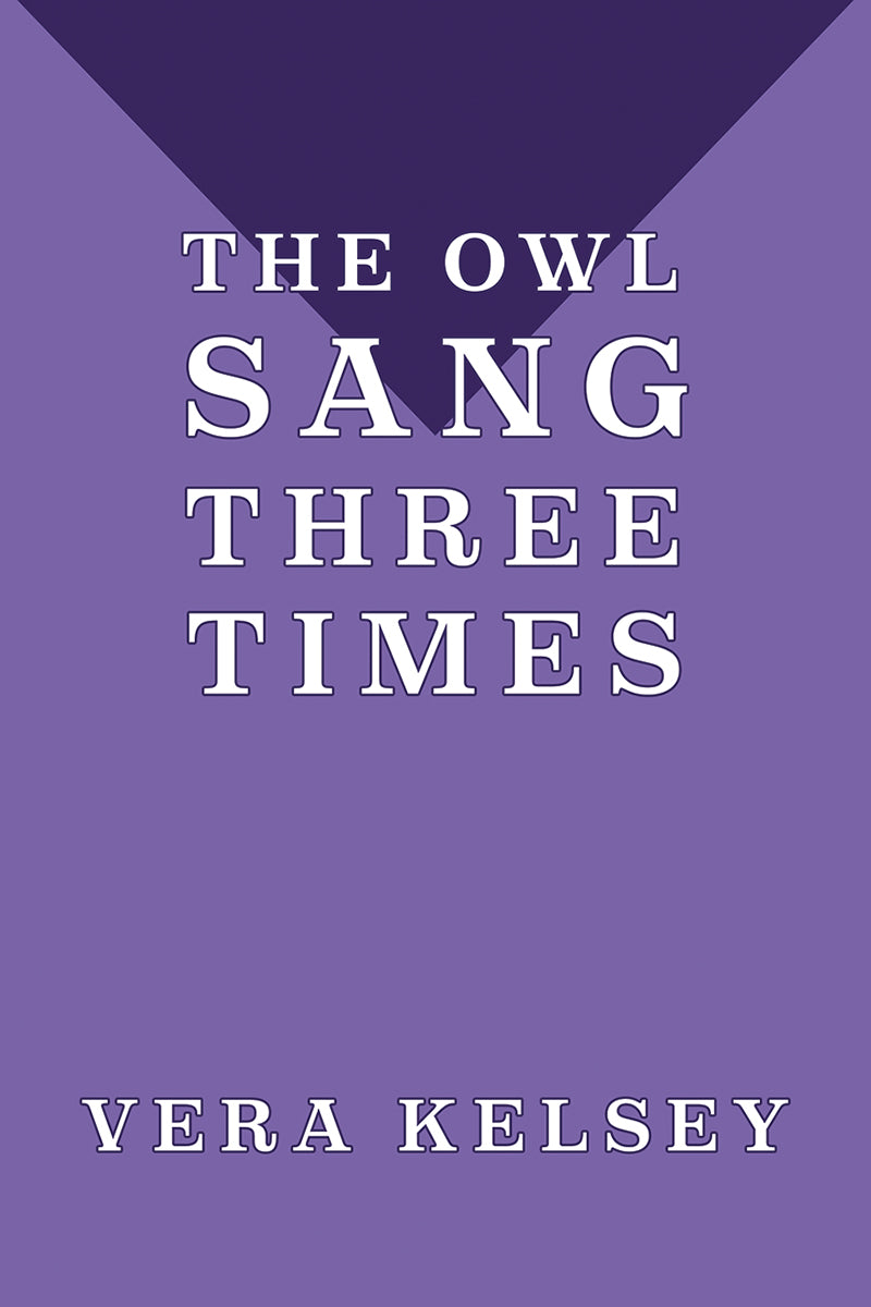 Kelsey: The Owl Sang Three Times