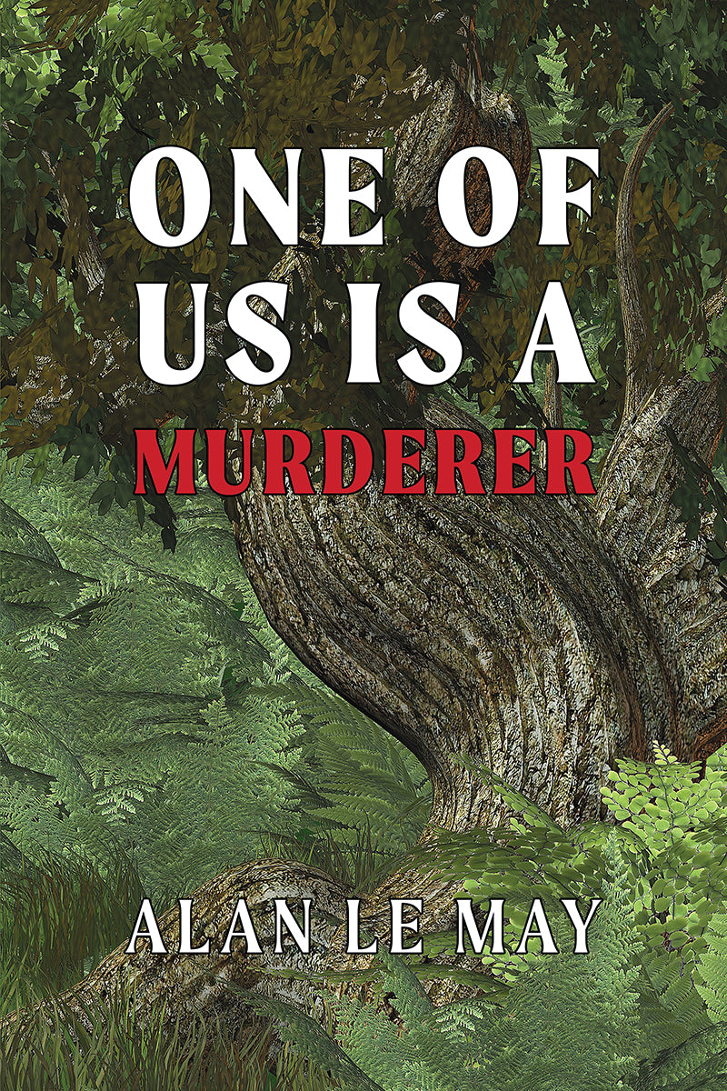 Le May: One of Us is a Murderer