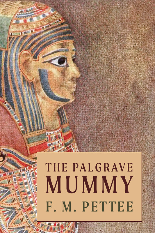 Pettee: The Palgrave Mummy