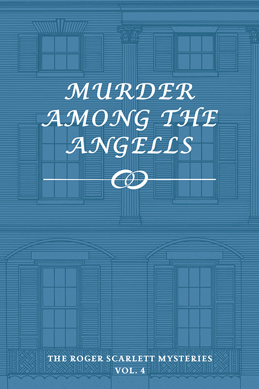 Scarlett: Murder Among the Angells
