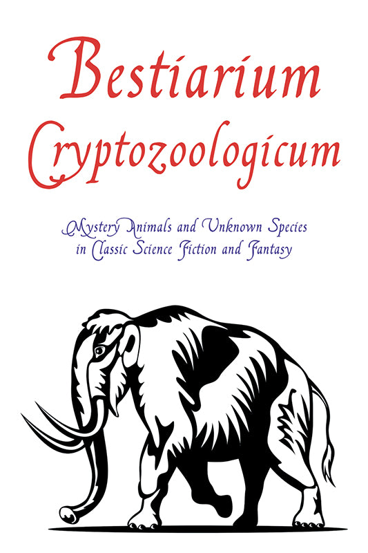 Bestiarium Cryptozoologicum: Classic Cryptofiction