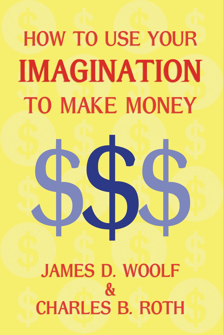 How to Use Your Imagination to Make Money
