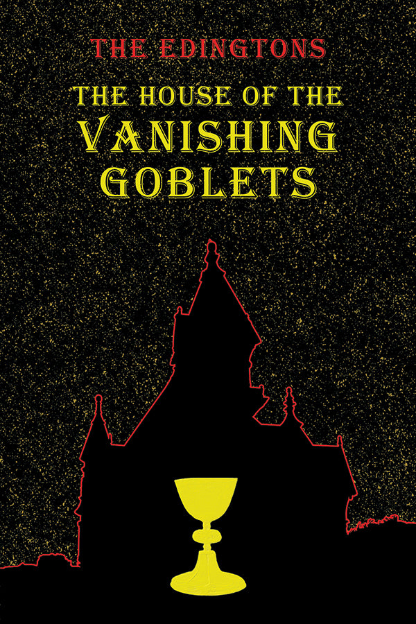 Edington: The House of the Vanishing Goblets
