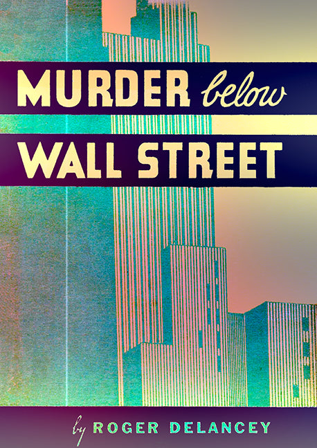 Delancey: Murder Below Wall Street