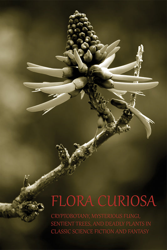 Flora Curiosa: Cryptobotany Stories 1