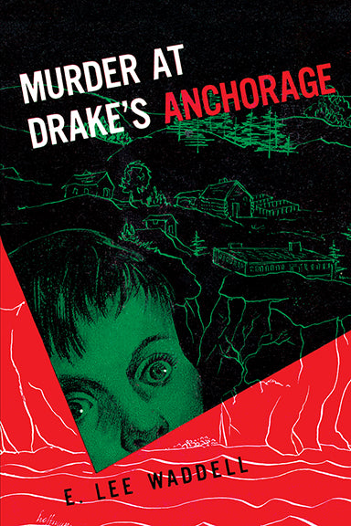 Waddell: Murder at Drake's Anchorage