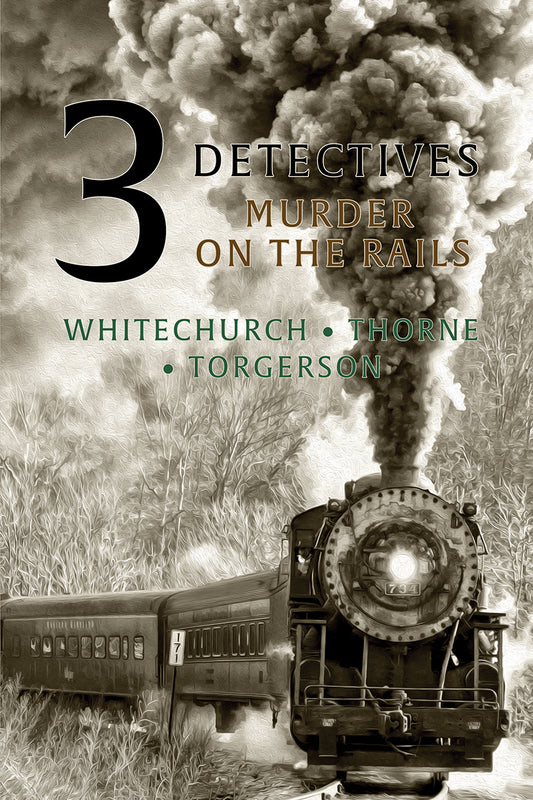 Whitechurch / Thorne / Torgerson: Murder on the Rails